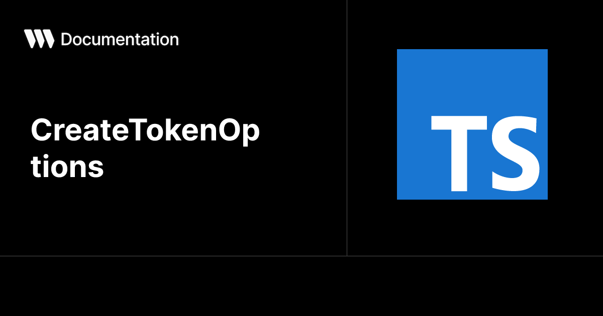 CreateTokenOptions - TypeScript SDK