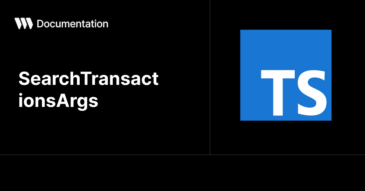 SearchTransactionsArgs - TypeScript SDK