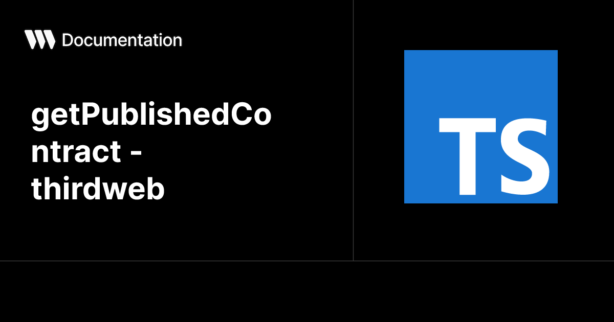 getPublishedContract - thirdweb - TypeScript SDK
