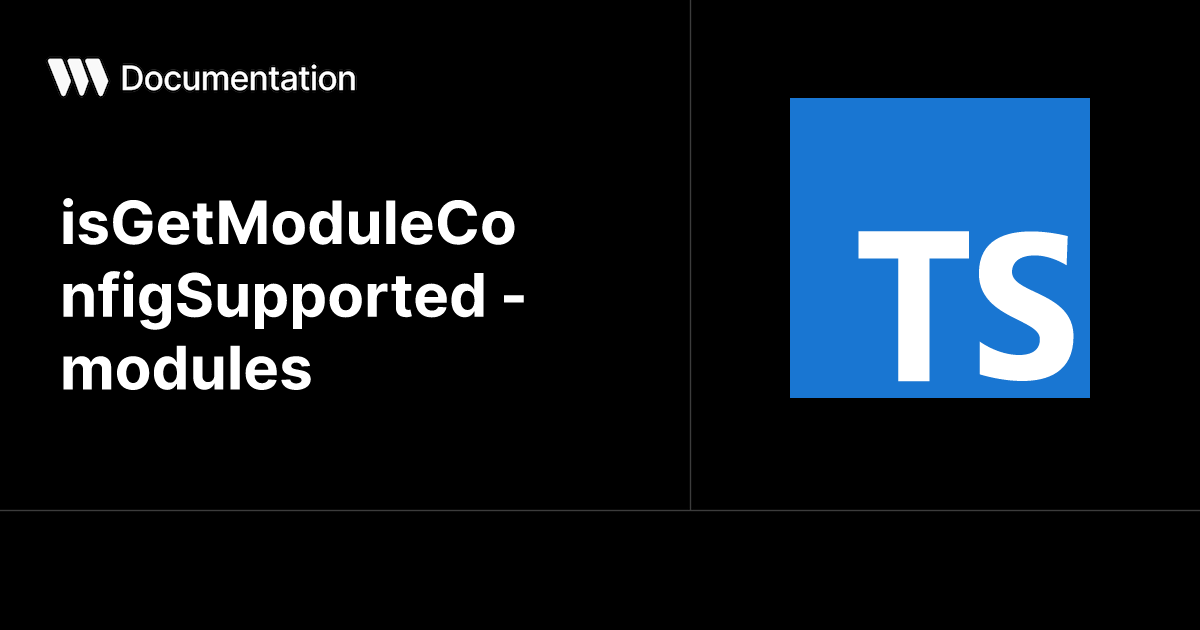 isGetModuleConfigSupported - modules - TypeScript SDK