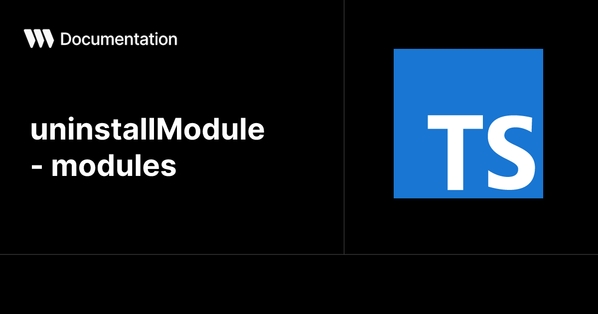 uninstallModule - modules - TypeScript SDK